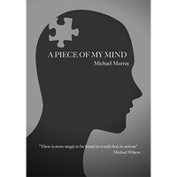 A Piece Of My Mind by Michael Murray - Book - Got Magic?